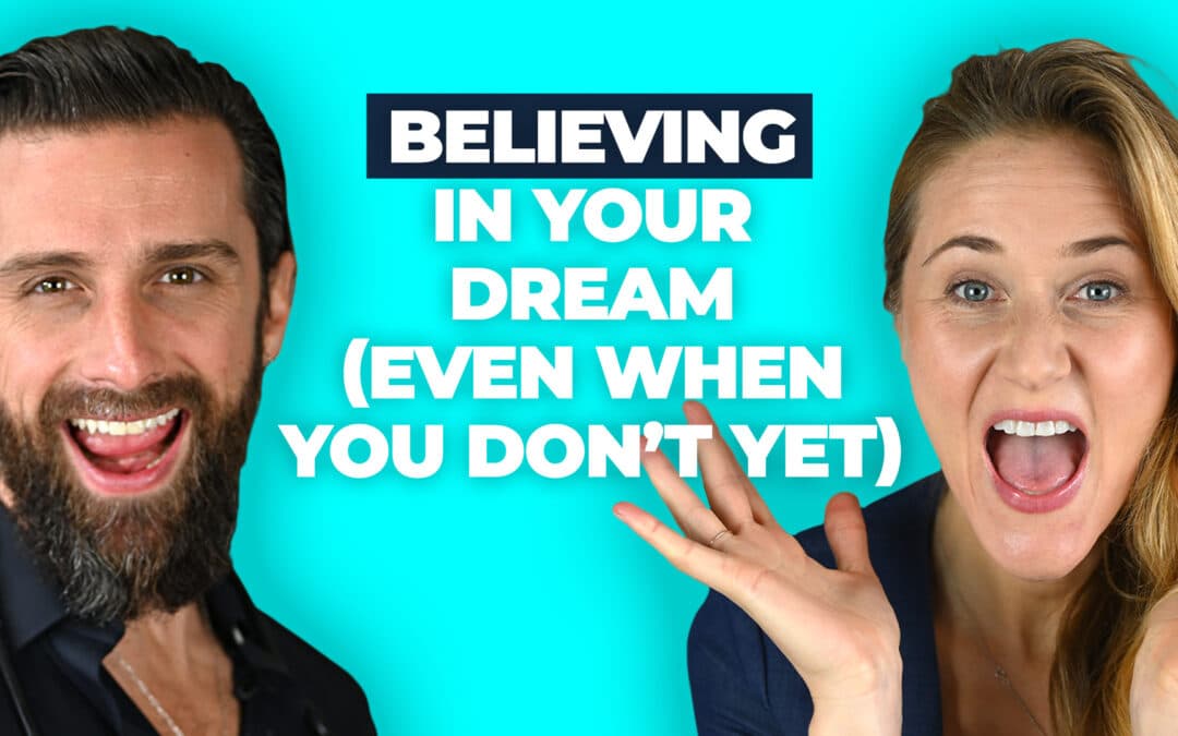 Believing in Your Dream (Even When You Don’t Yet) | Q&A Part 2
