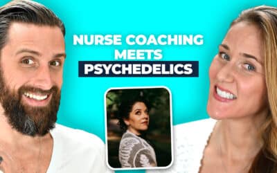 How Nurse Coaches Are Changing Psychedelic Care w/ Angela Ward